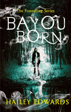 Bayou Born (The Foundling Series),Used
