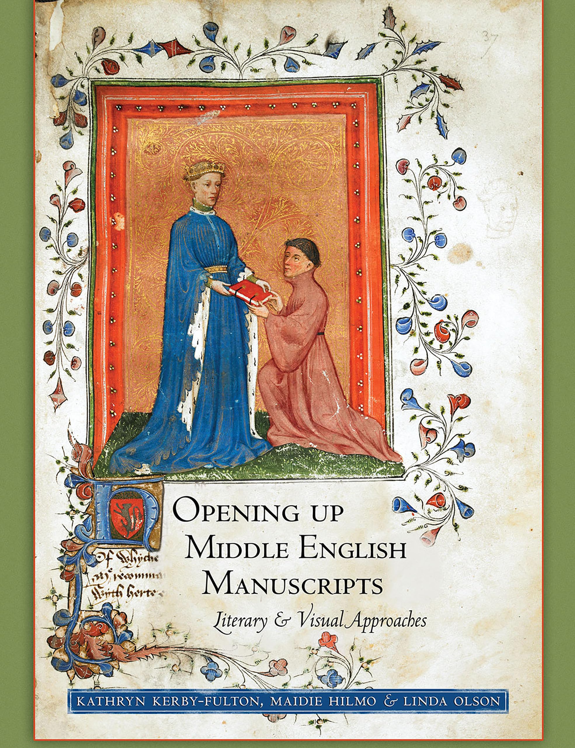 Opening Up Middle English Manuscripts: Literary And Visual Approaches,New