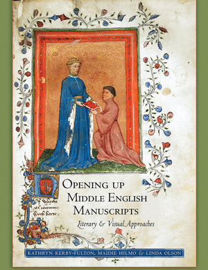 Opening Up Middle English Manuscripts: Literary And Visual Approaches,New