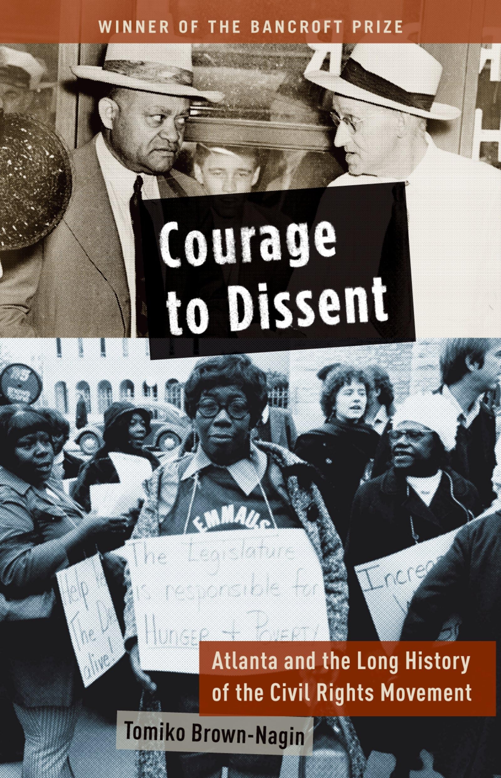 Courage To Dissent: Atlanta And The Long History Of The Civil Rights Movement,New