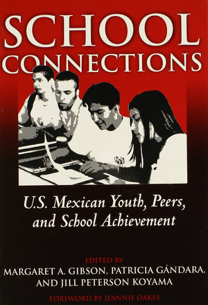 School Connections: U.S. Mexican Youth, Peers, And School Achievement,Used