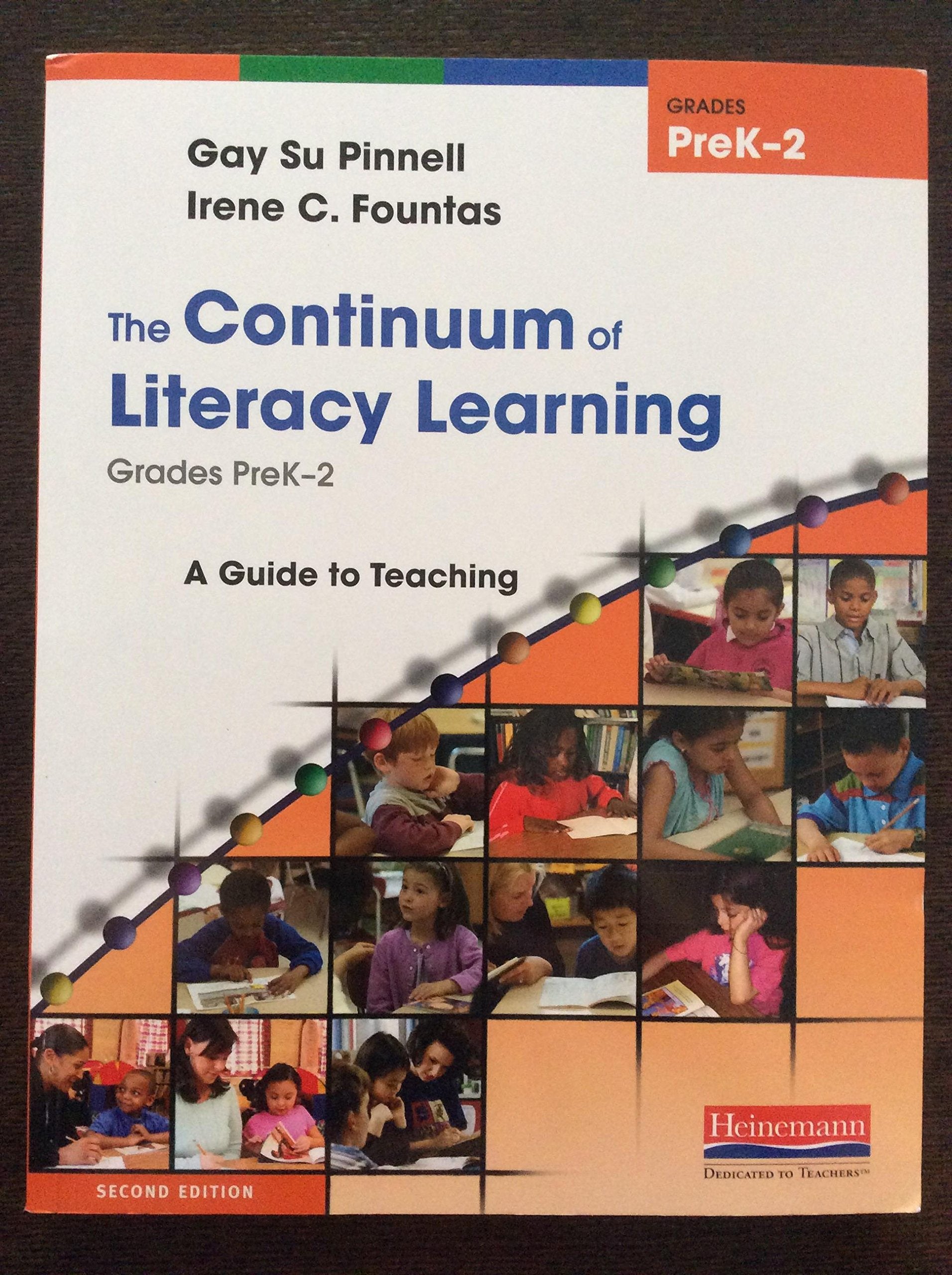 The Continuum Of Literacy Learning, Grades Prek2: A Guide To Teaching (Fountas & Pinnell Benchmark Assessment System),New