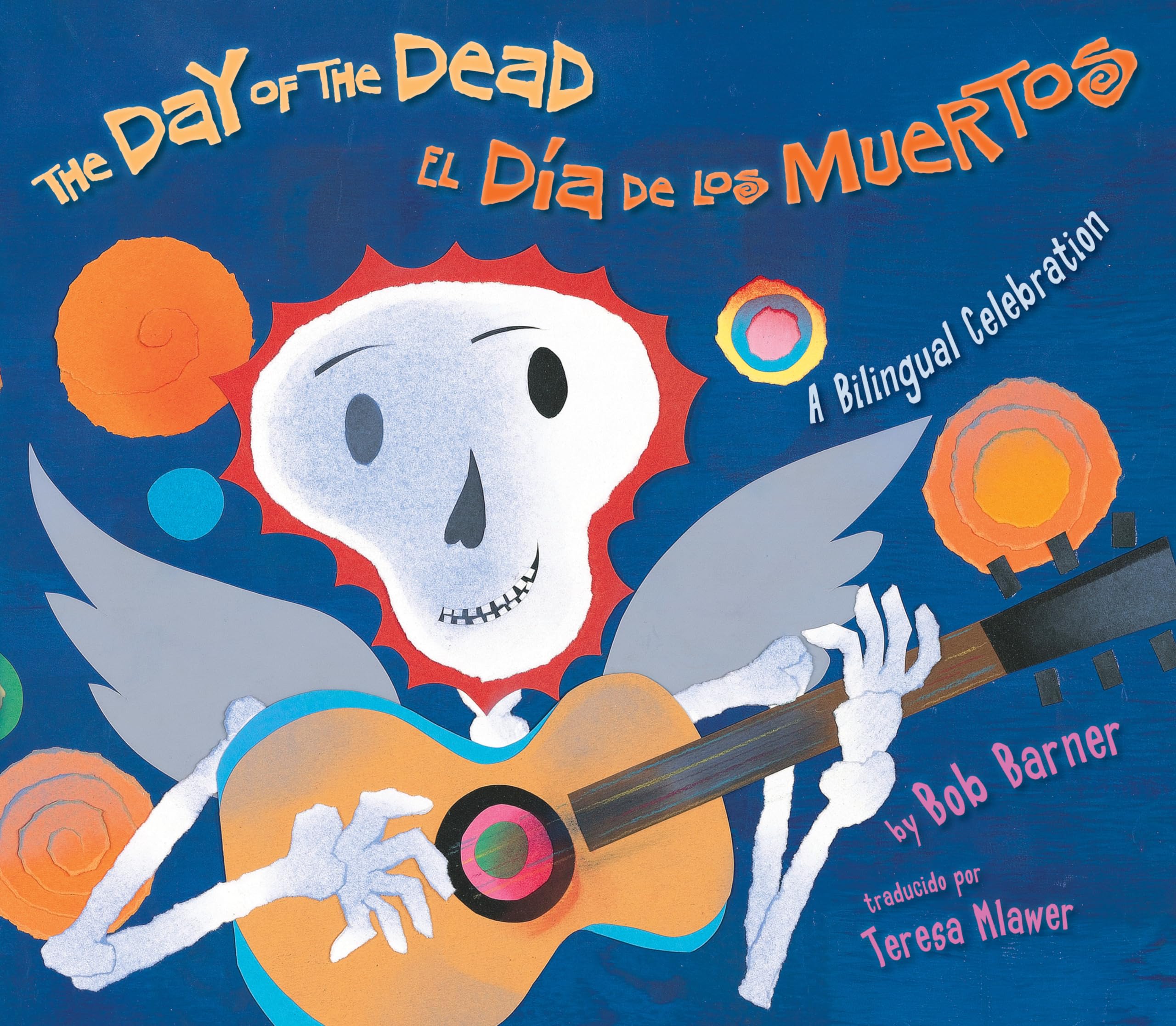 The Day of the Dead / El Da de los Muertos: A Bilingual Celebration,New