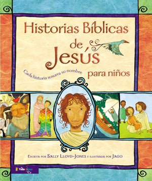 Historias B?Blicas De Jes?S Para Ni?Os: Cada Historia Susurra Su Nombre (Jesus Storybook Bible) (Spanish Edition)