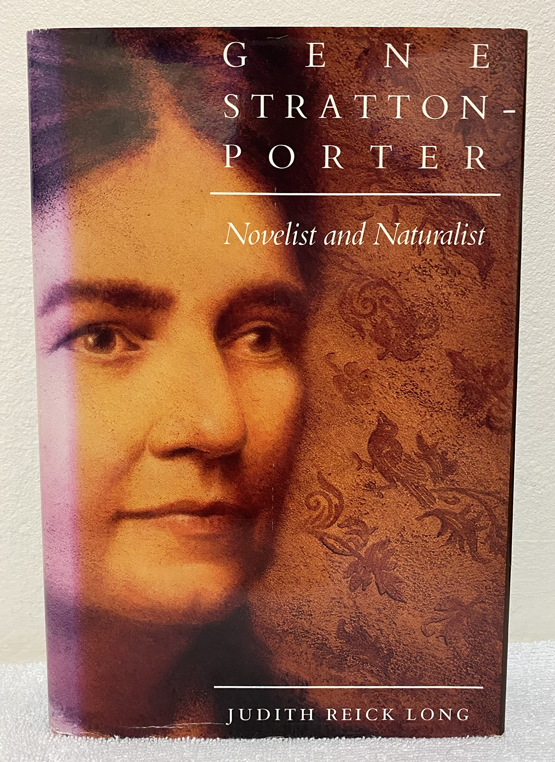 Gene StrattonPorter: Novelist and Naturalist,New