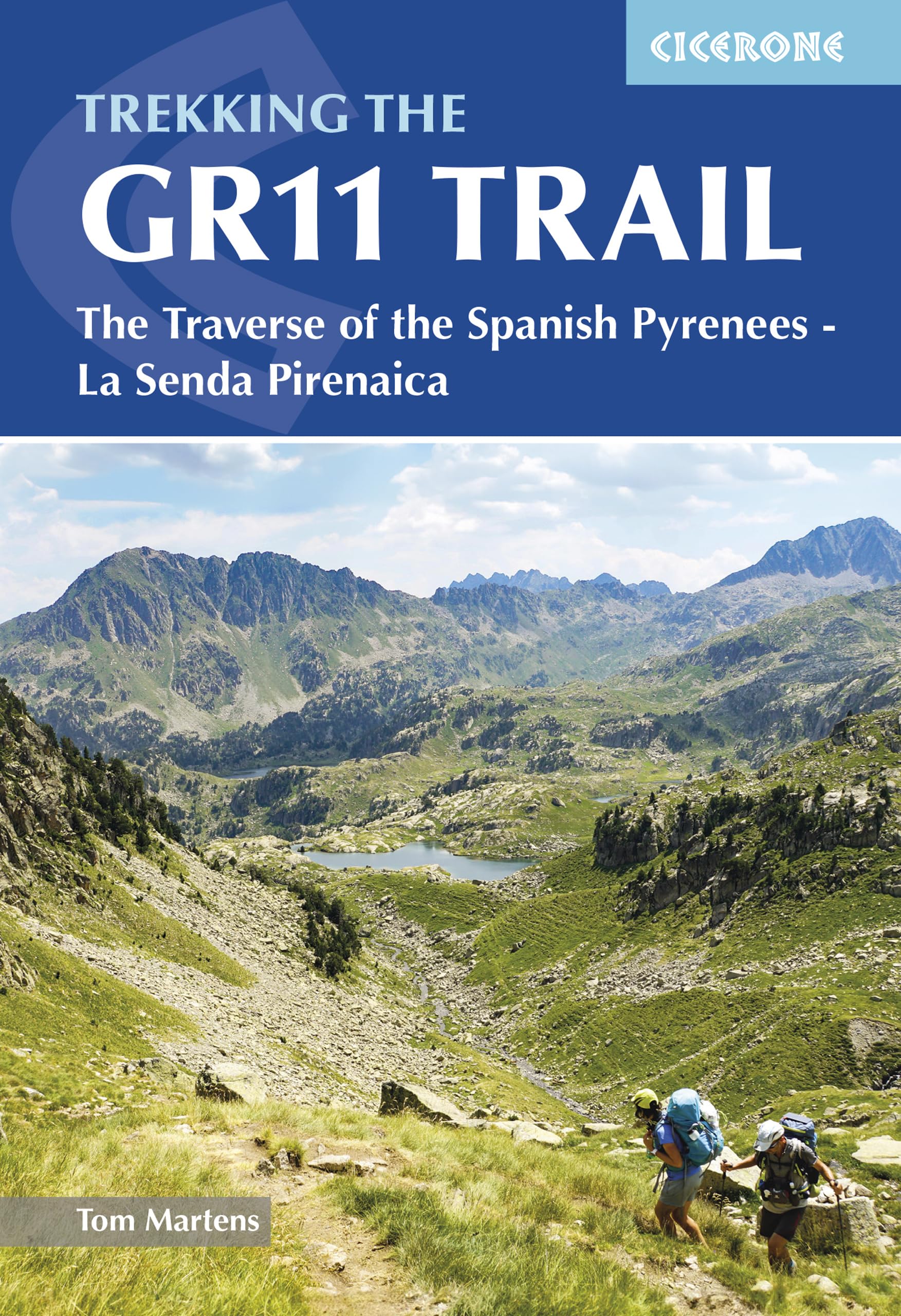 Trekking the GR11 Trail: The Traverse of the Spanish Pyrenees  La Senda Pirenaica,New
