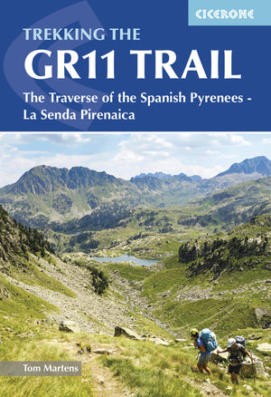 Trekking the GR11 Trail: The Traverse of the Spanish Pyrenees  La Senda Pirenaica,New
