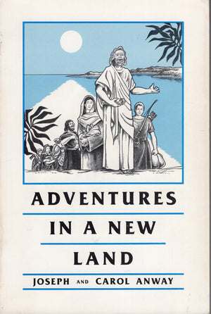 Adventures in a New Land: An Overview of the Book of Mormon,Used