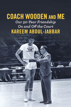 Coach Wooden and Me: Our 50Year Friendship On and Off the Court,New