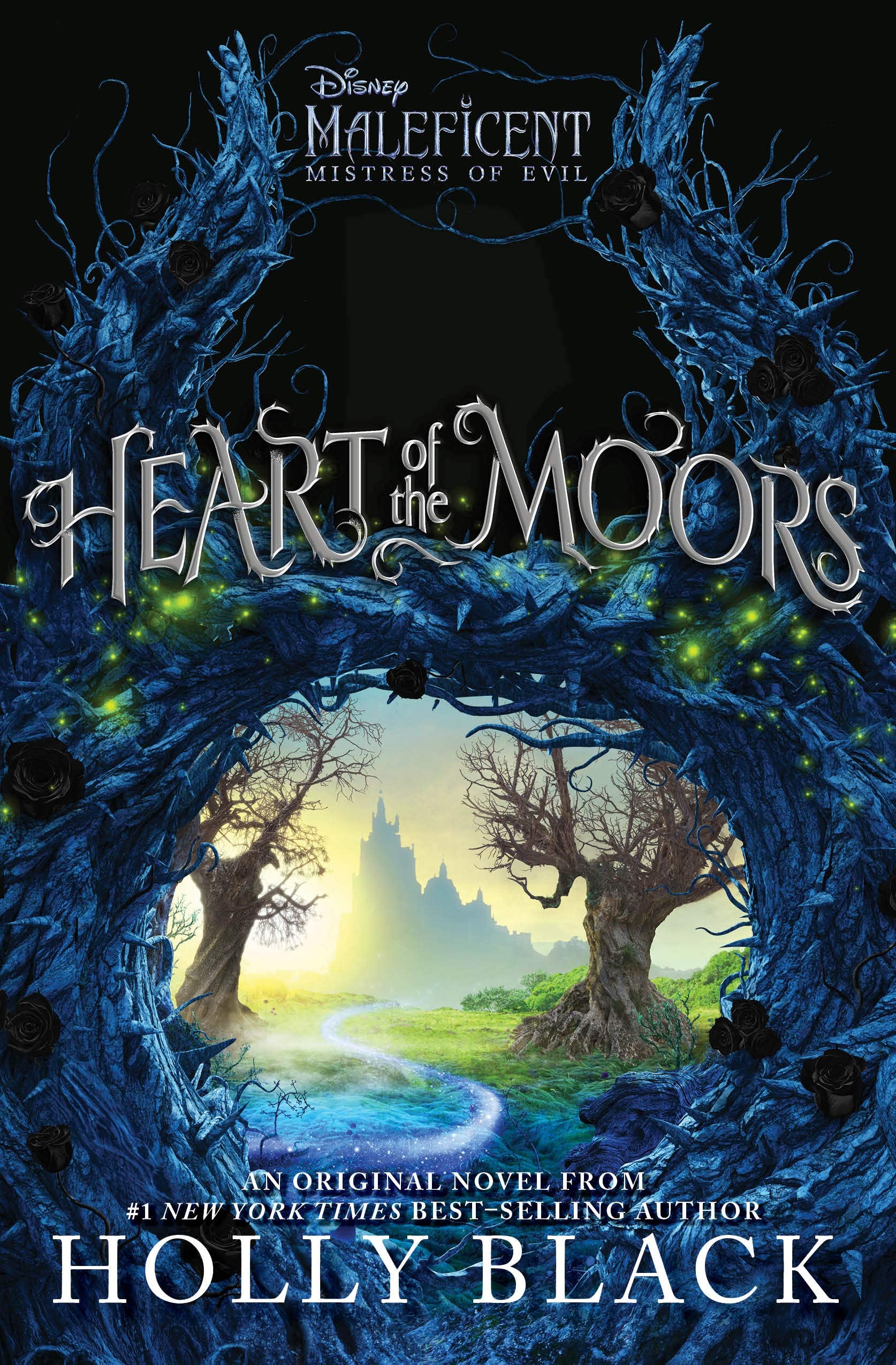 Heart Of The Moors: An Original Maleficent: Mistress Of Evil Novel