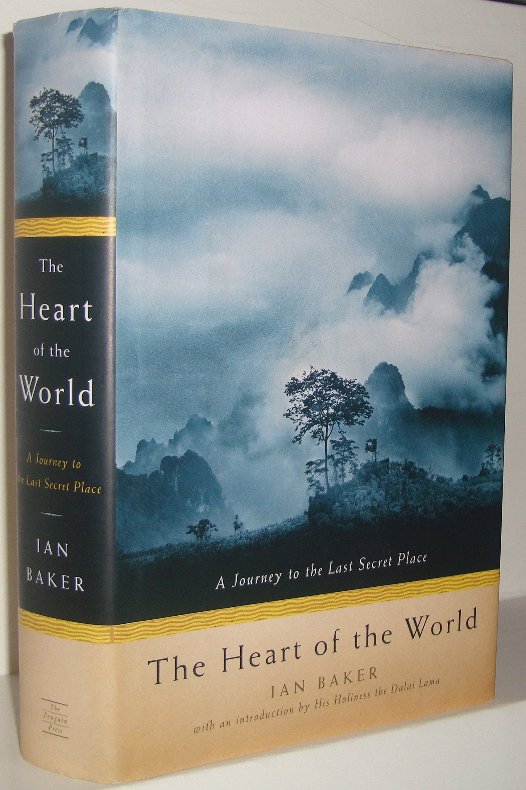 The Heart of the World: A Journey to the Last Secret Place,New