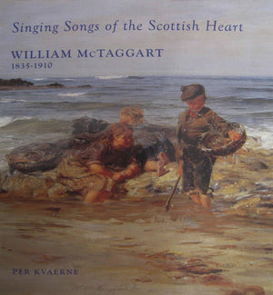 William McTaggart: Singing Songs of the Scottish Heart,Used