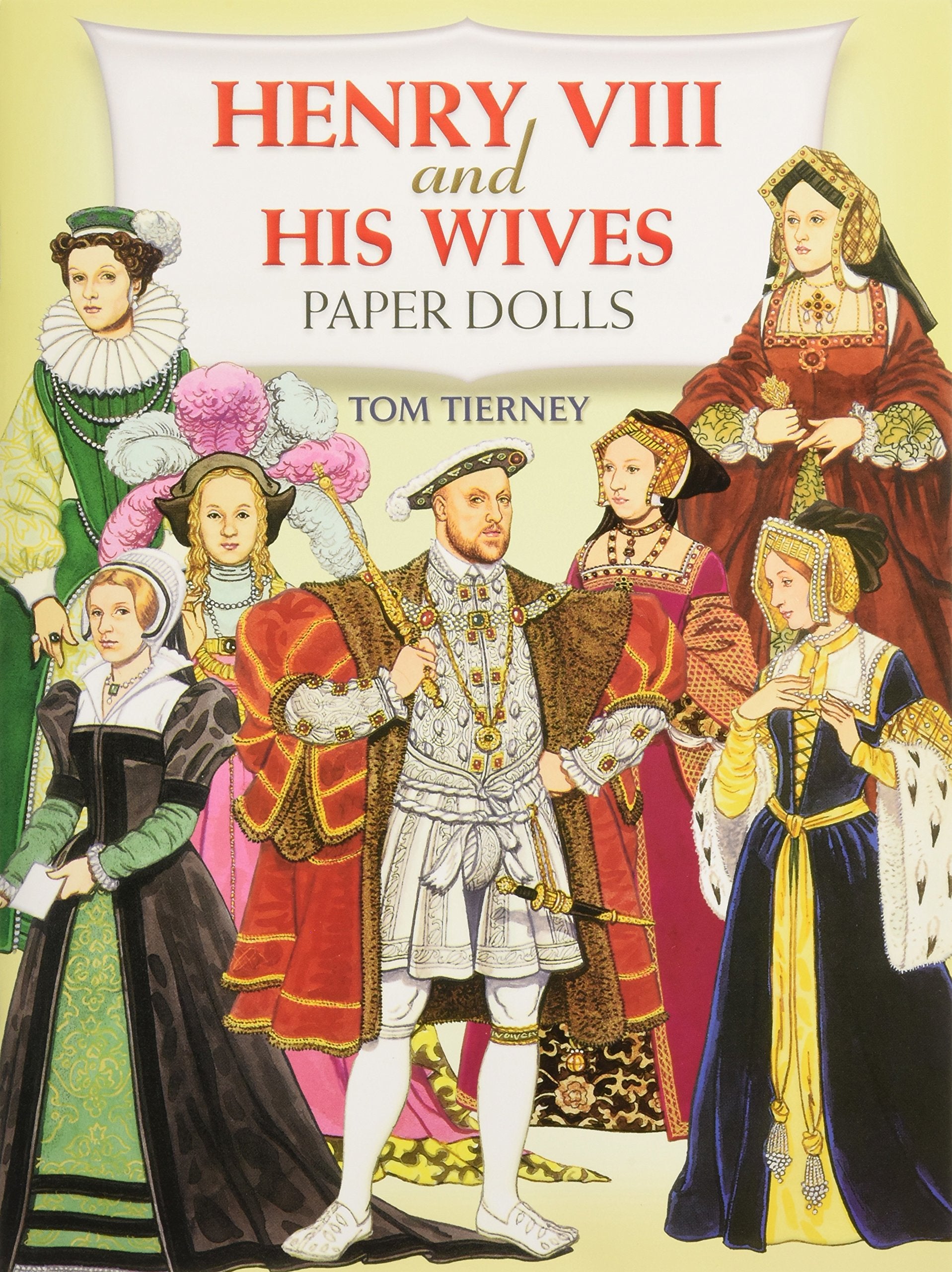 Henry VIII and His Wives Paper Dolls (Dover Royal Paper Dolls),Used