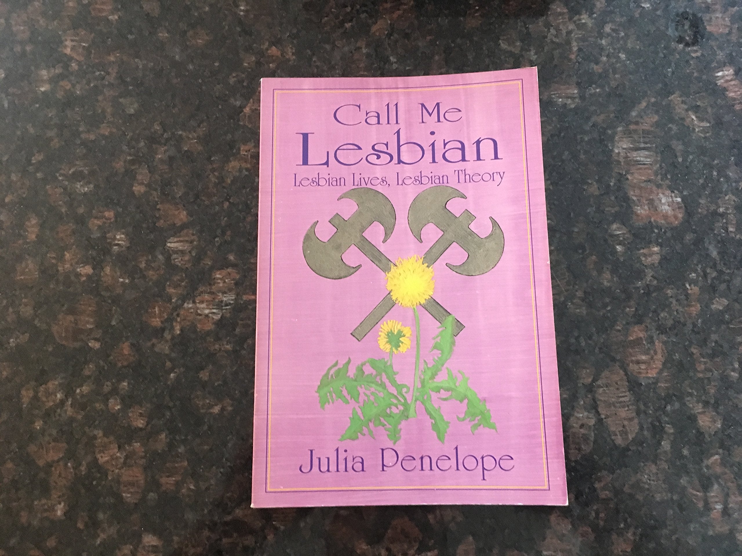 Call Me Lesbian: Lesbian Lives, Lesbian Theory