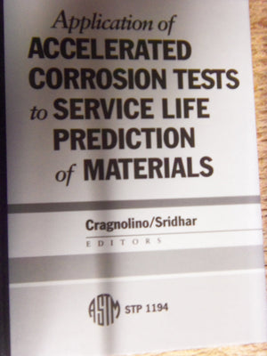Application of Accelerated Corrosion Tests to Service Life Prediction of Materials (Astm Special Technical Publication),Used