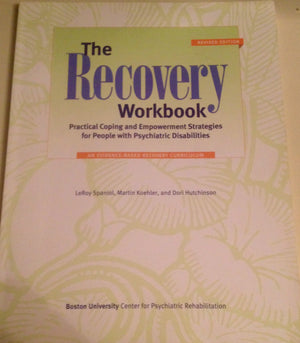 The Recovery Workbook: Practical Coping And Empowerment Strategies For People With Psychiatric Disabilities,Used