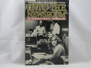 Into The Newsroom: An Introduction To Journalism-used