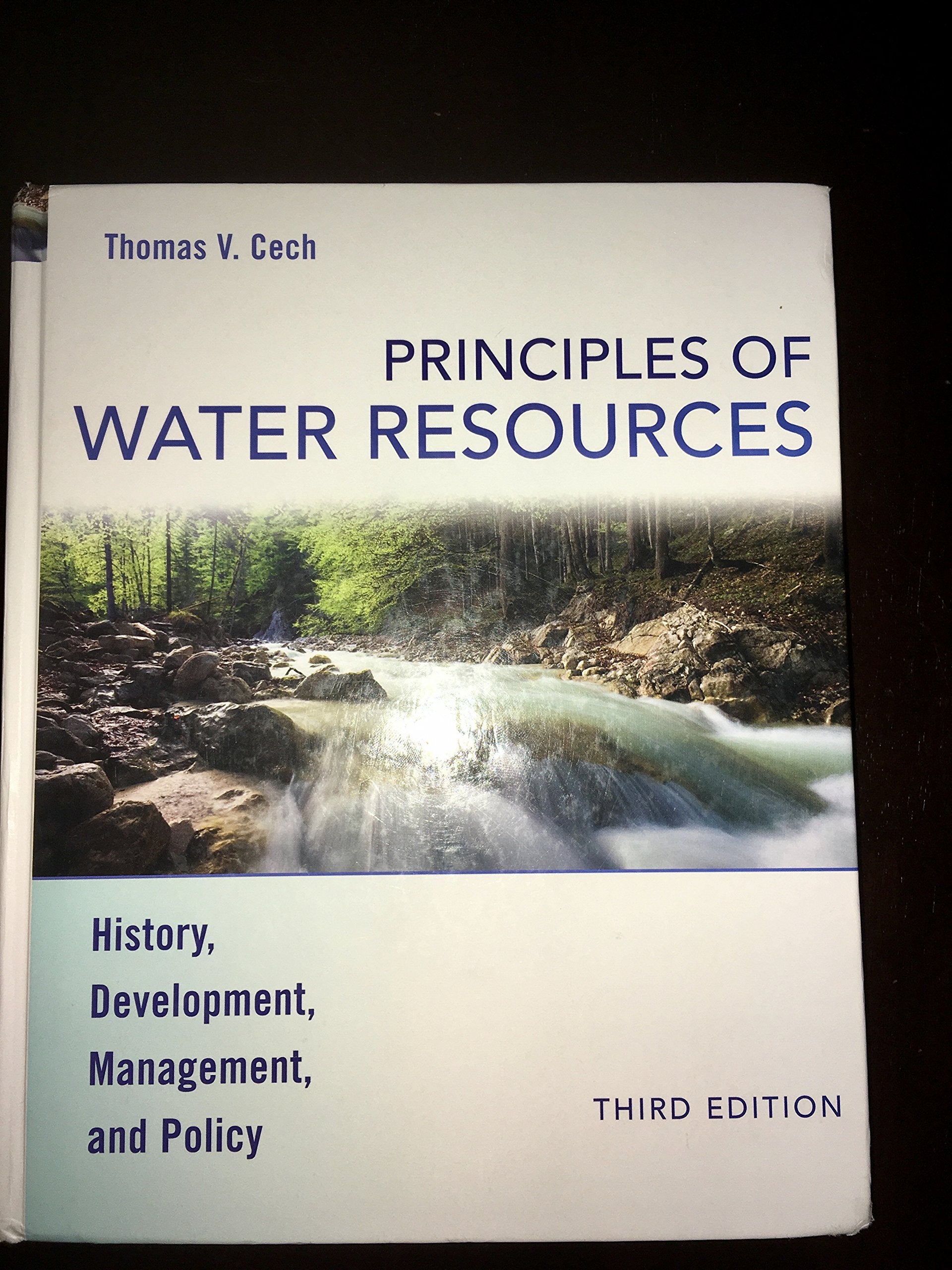 Principles of Water Resources: History, Development, Management, and Policy,New