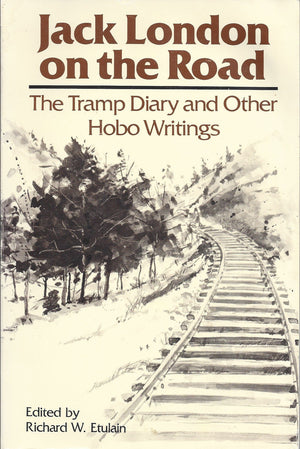 Jack London on the Road: The Tramp Diary and Other Hobo Writings,Used
