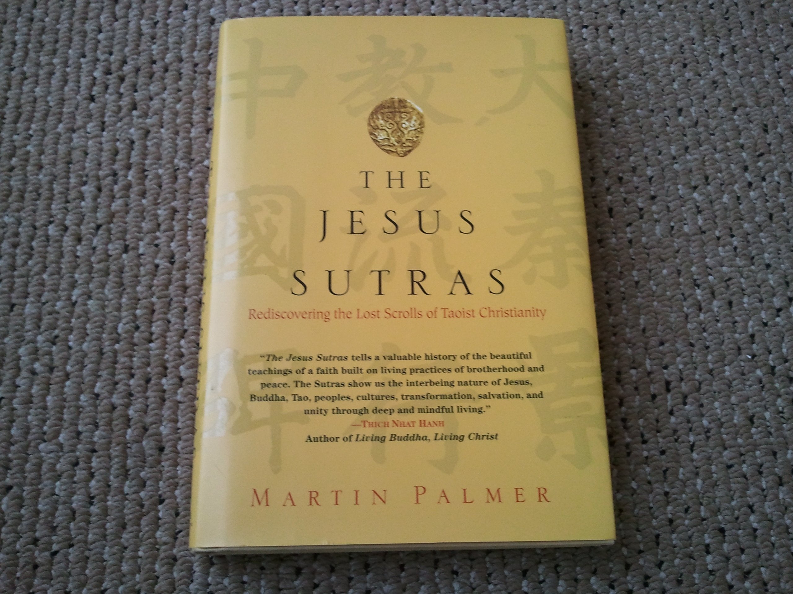The Jesus Sutras: Rediscovering the Lost Scrolls of Taoist Christianity,New