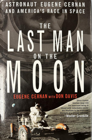 The Last Man On The Moon: Astronaut Eugene Cernan And America'S Race In Space