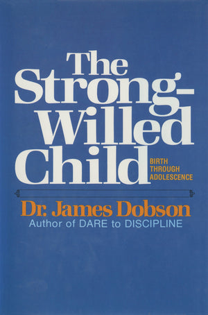 The StrongWilled Child: Birth Through Adolescence,Used