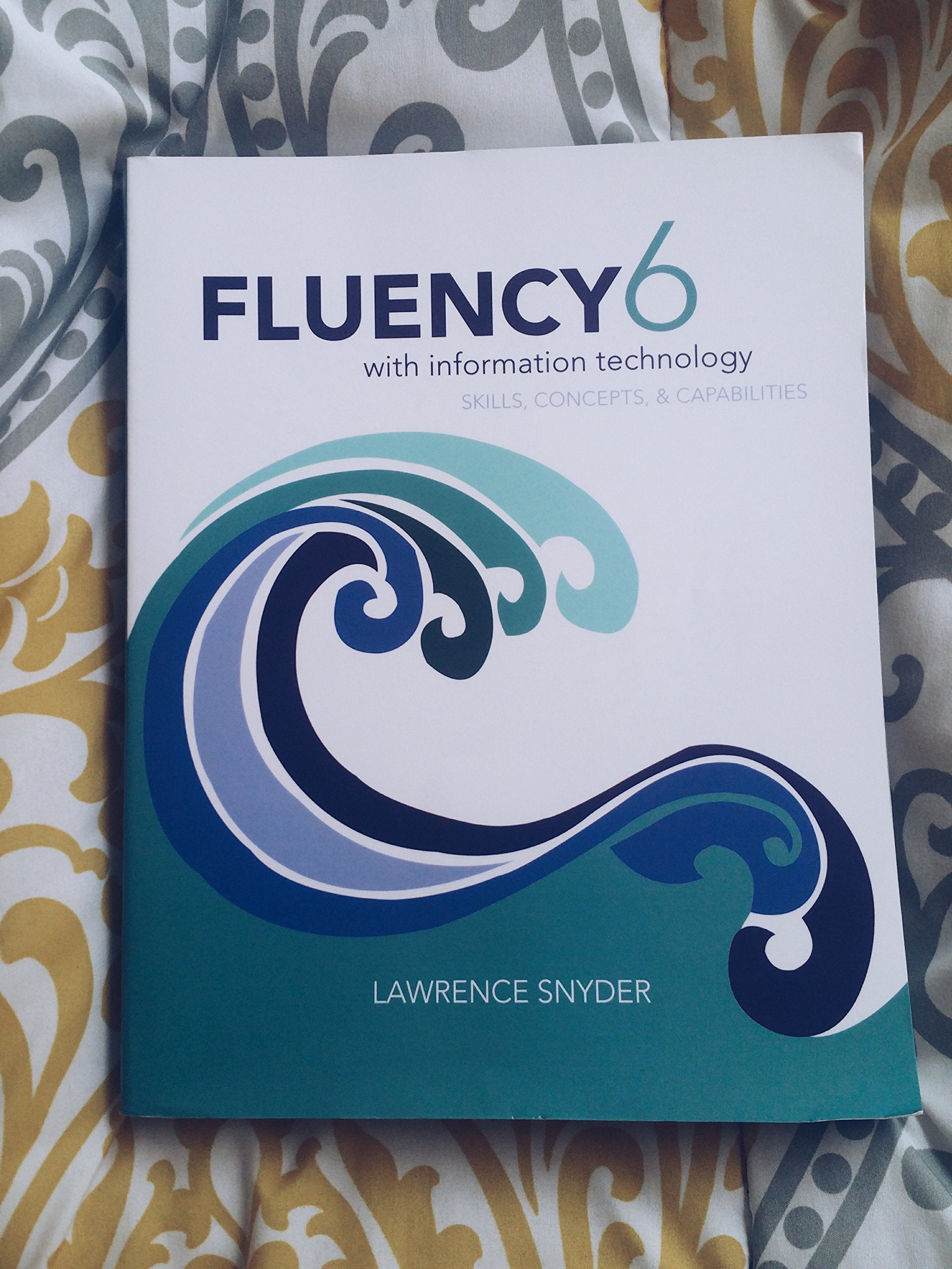 Fluency With Information Technology (6Th Edition),New