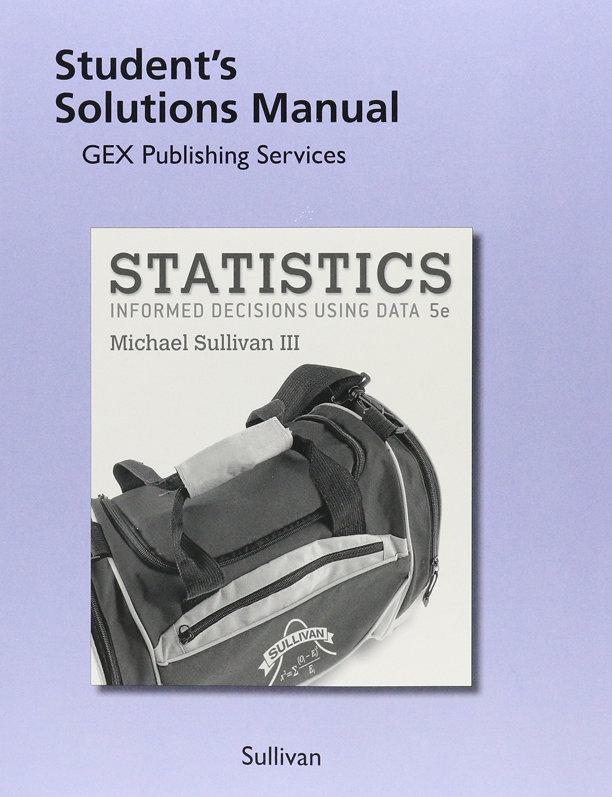 Student Solutions Manual for Statistics: Informed Decisions Using Data,Used
