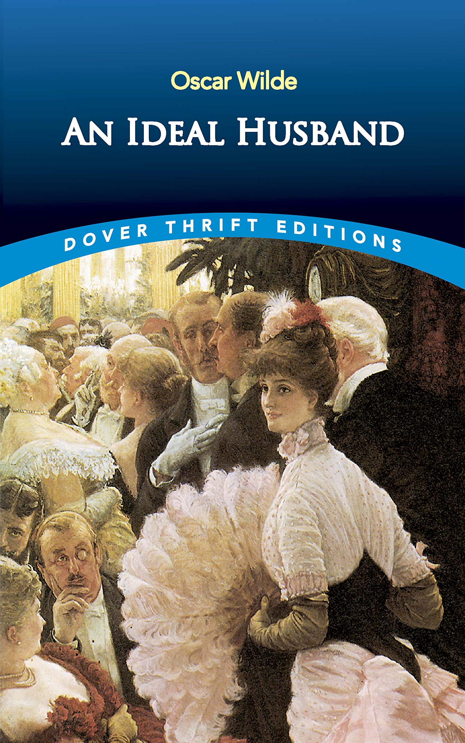 An Ideal Husband (Dover Thrift Editions: Plays),Used