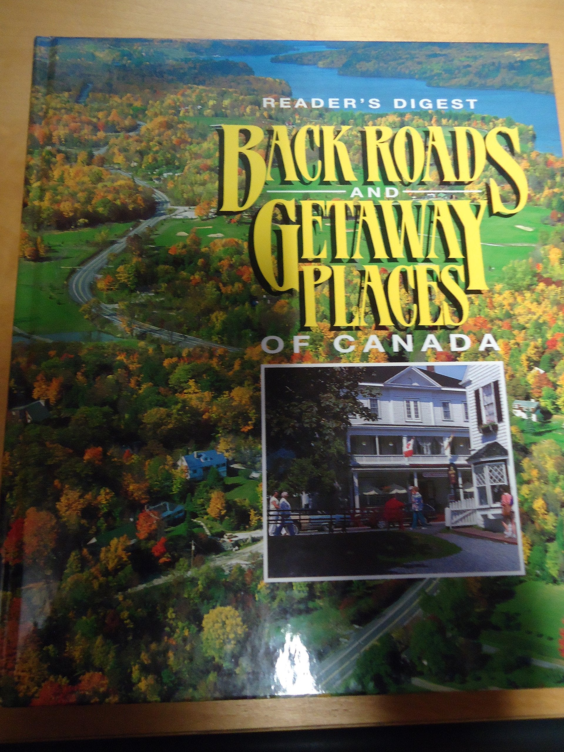 Back Roads and Getaway Places of Canada,Used