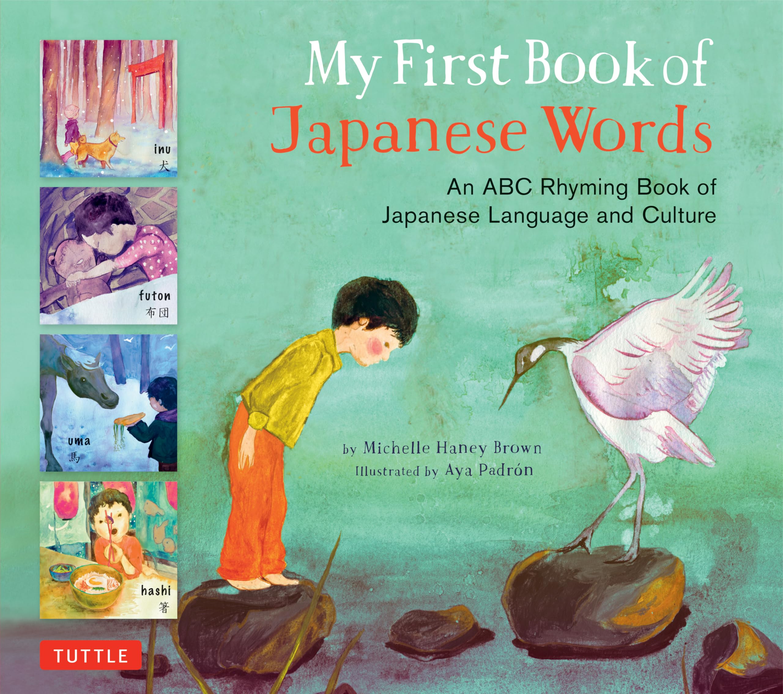 My First Book Of Japanese Words: An Abc Rhyming Book Of Japanese Language And Culture (My First Words),Used