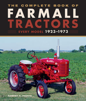 The Complete Book Of Farmall Tractors: Every Model 19231973 (Complete Book Series),New
