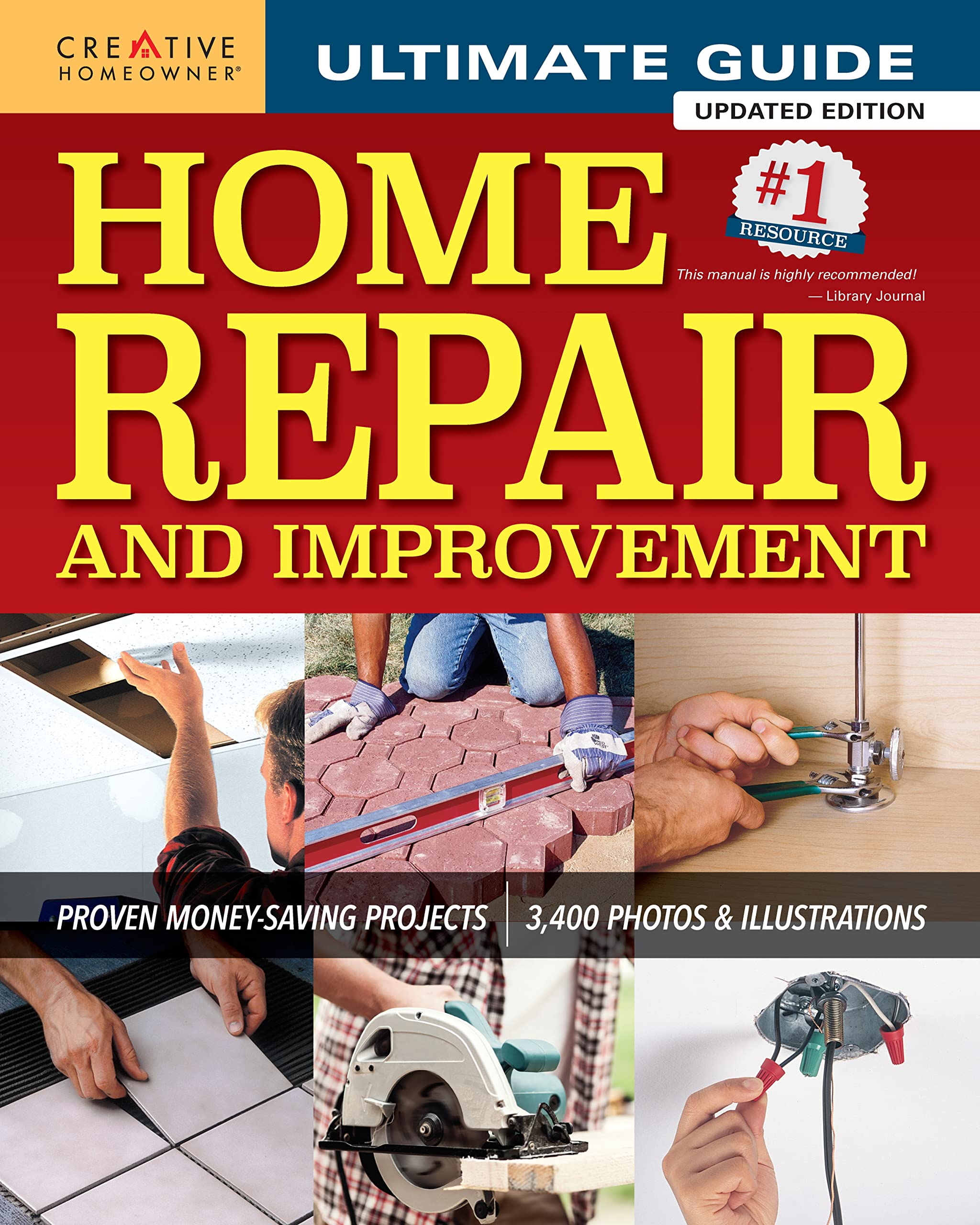 Ultimate Guide To Home Repair And Improvement, Updated Edition: Proven Moneysaving Projects; 3,400 Photos & Illustrations (Crea,New