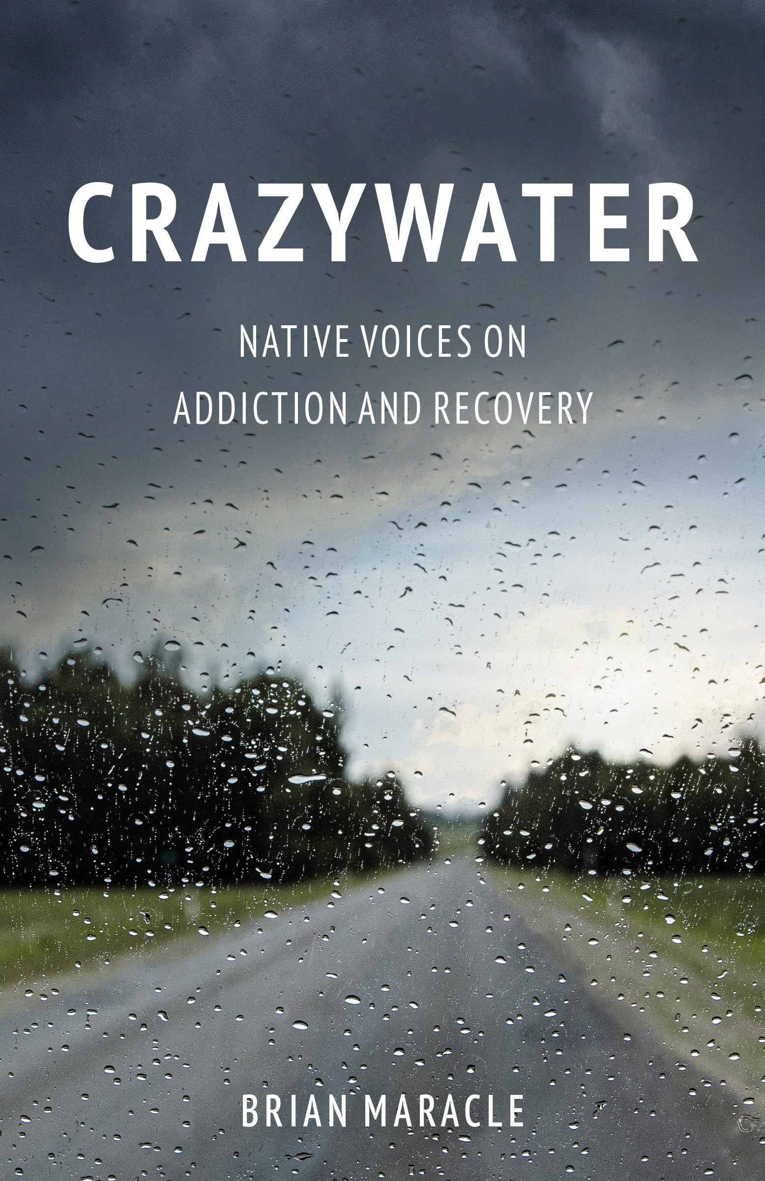 Crazywater: Native Voices On Addiction And Recovery (Penguin Modern Classics (Canada))