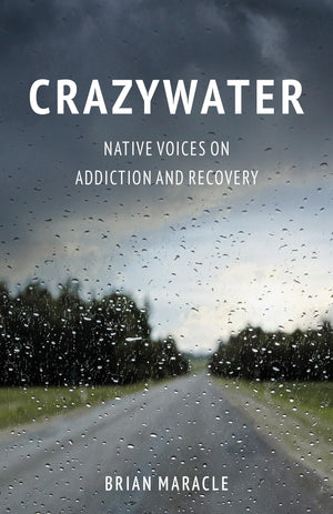 Crazywater: Native Voices On Addiction And Recovery (Penguin Modern Classics (Canada))
