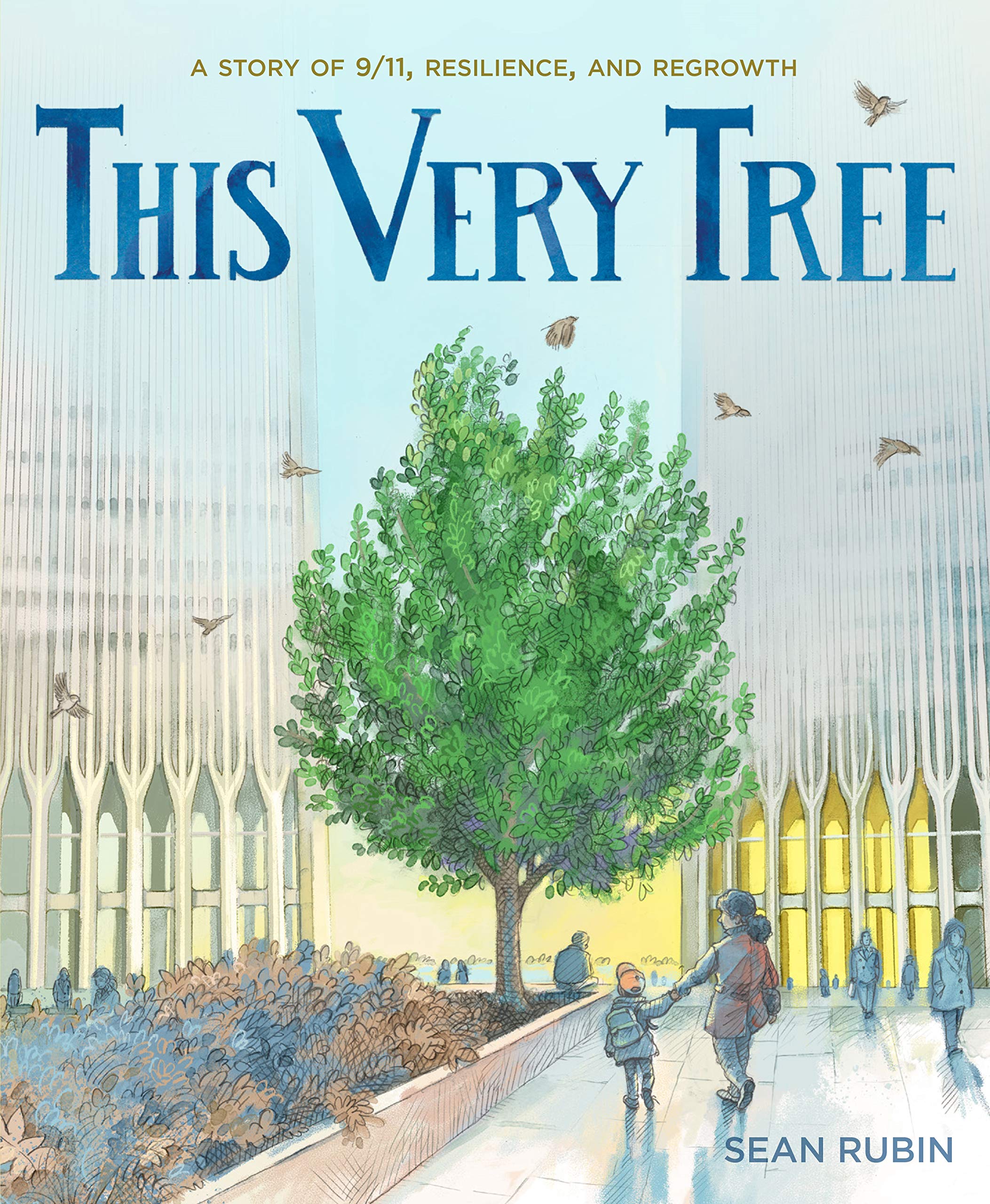This Very Tree: A Story of 9/11, Resilience, and Regrowth,Used