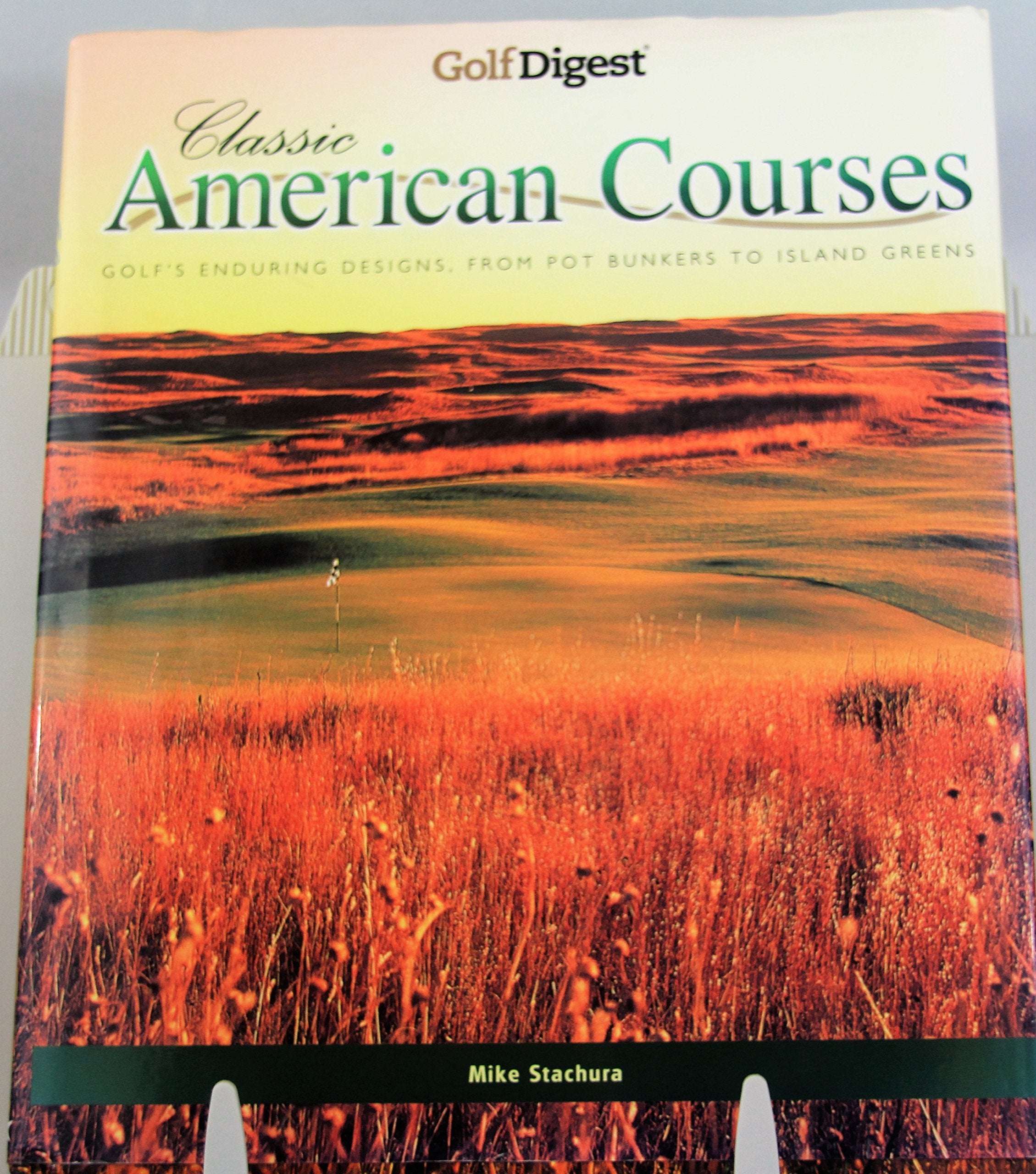 Golf Digest: Classic American Courses,Used