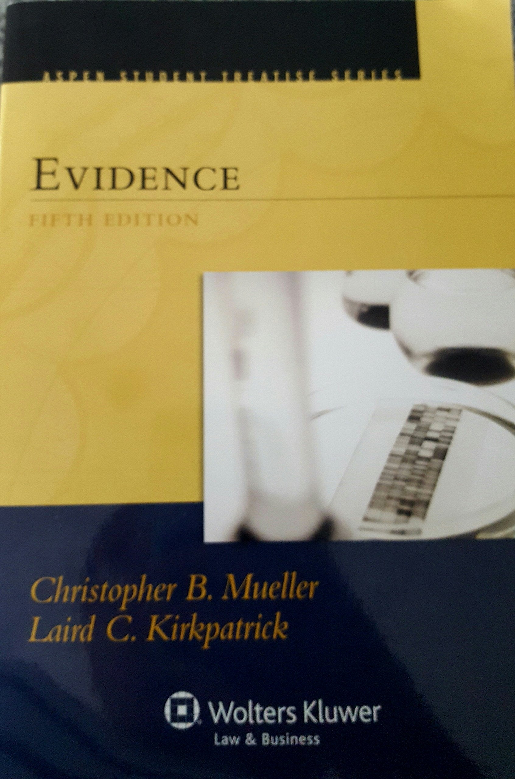 Evidence, Fifth Edition (Aspen Student Treatise Series),Used