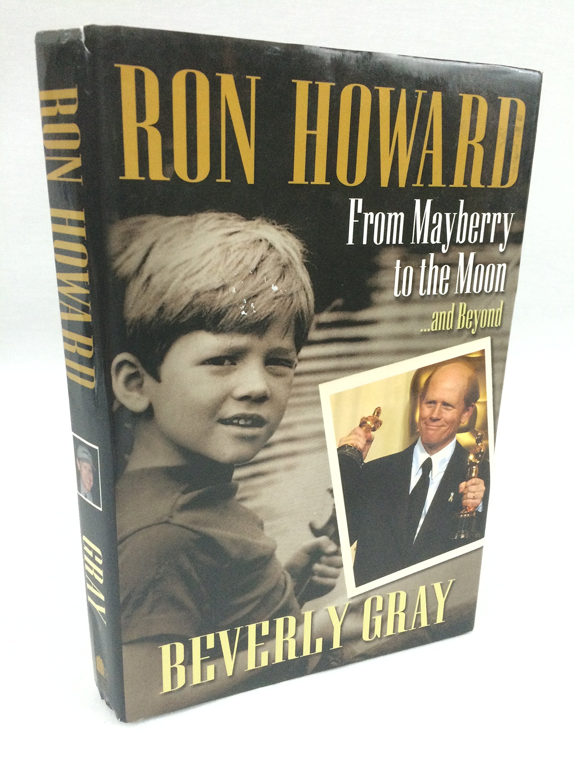 Ron Howard: From Mayberry to the Moon...and Beyond,Used