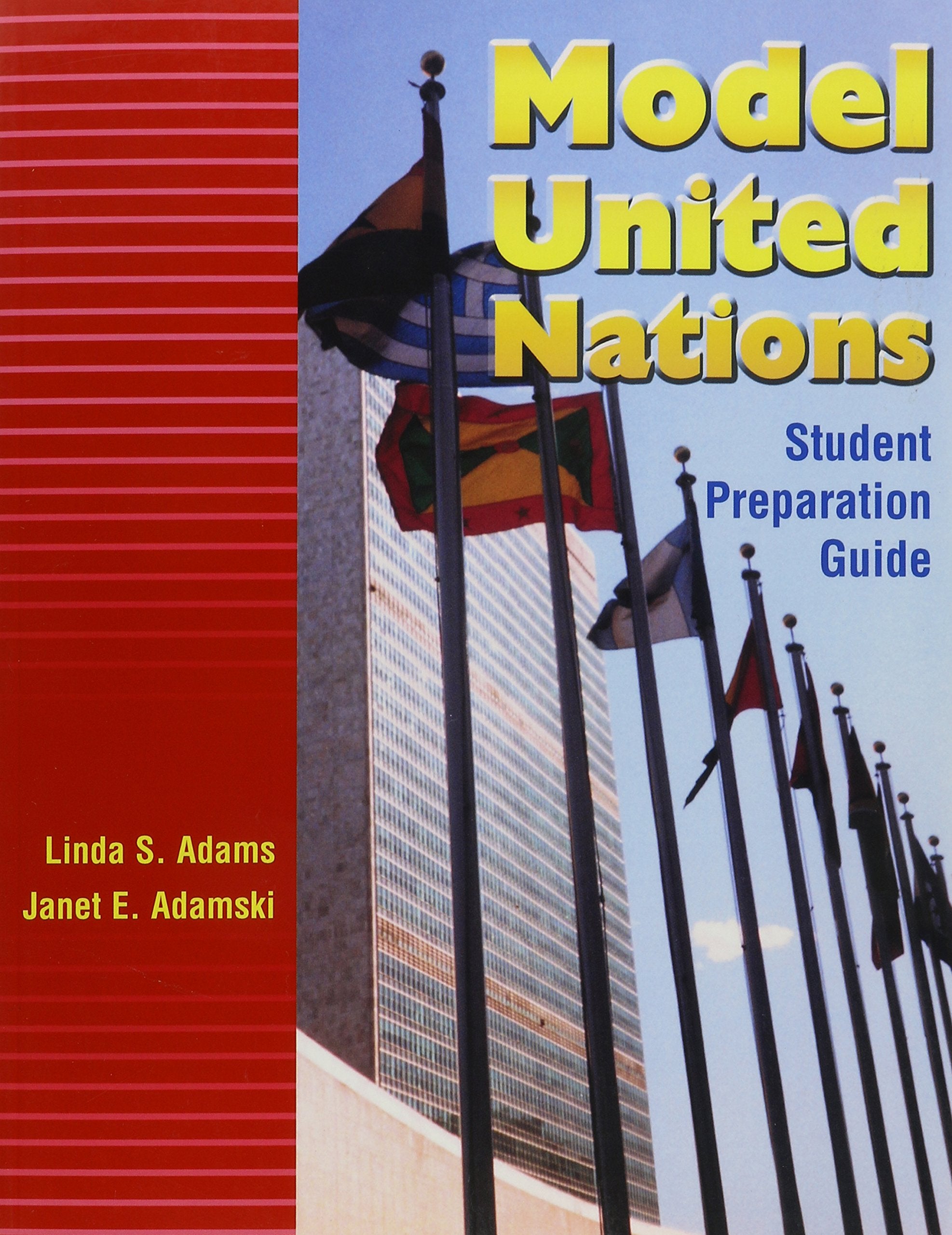 Model United Nations: Student Preparation Guide,New