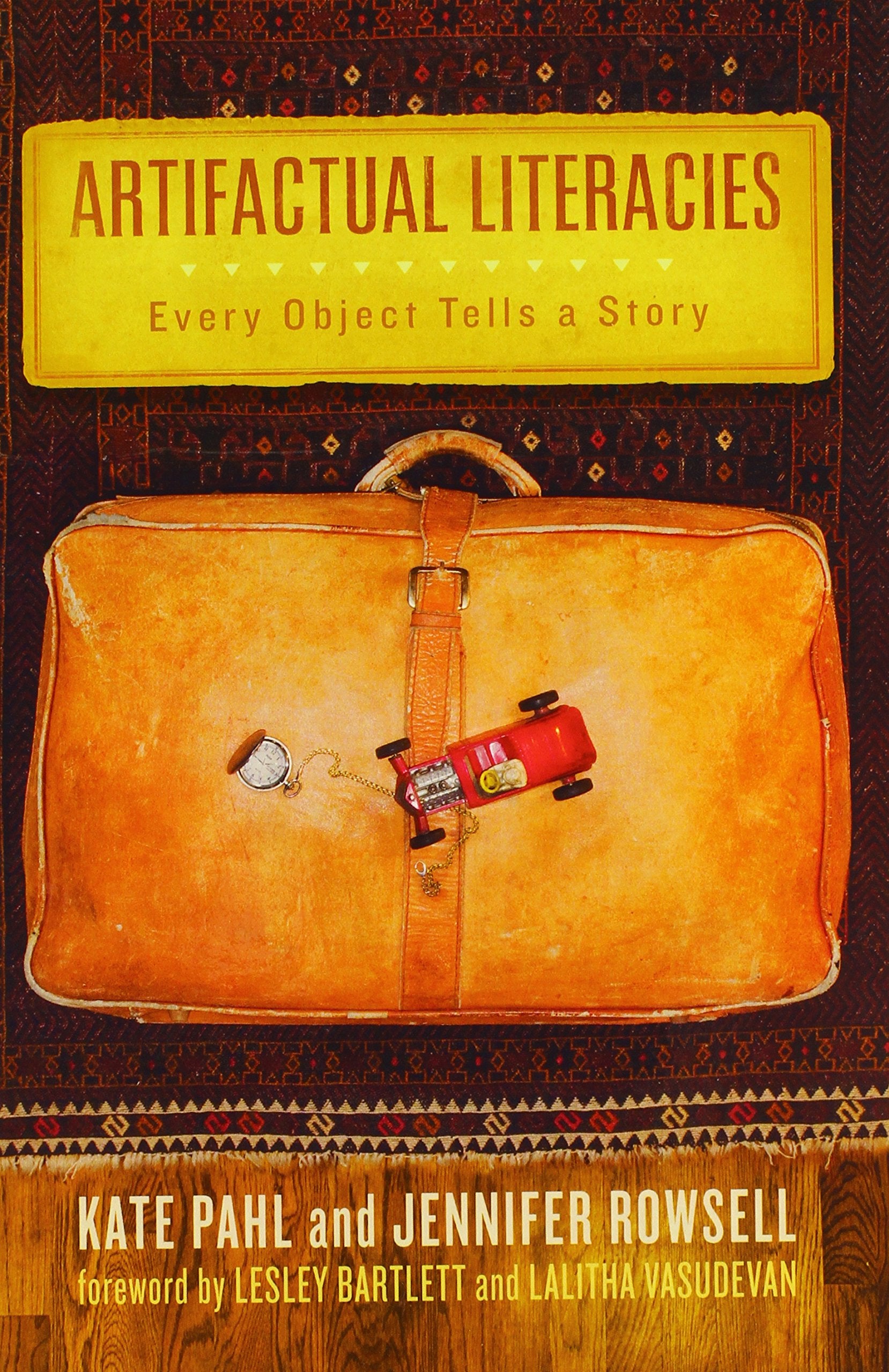 Artifactual Literacies: Every Object Tells A Story (Language And Literacy Series),Used