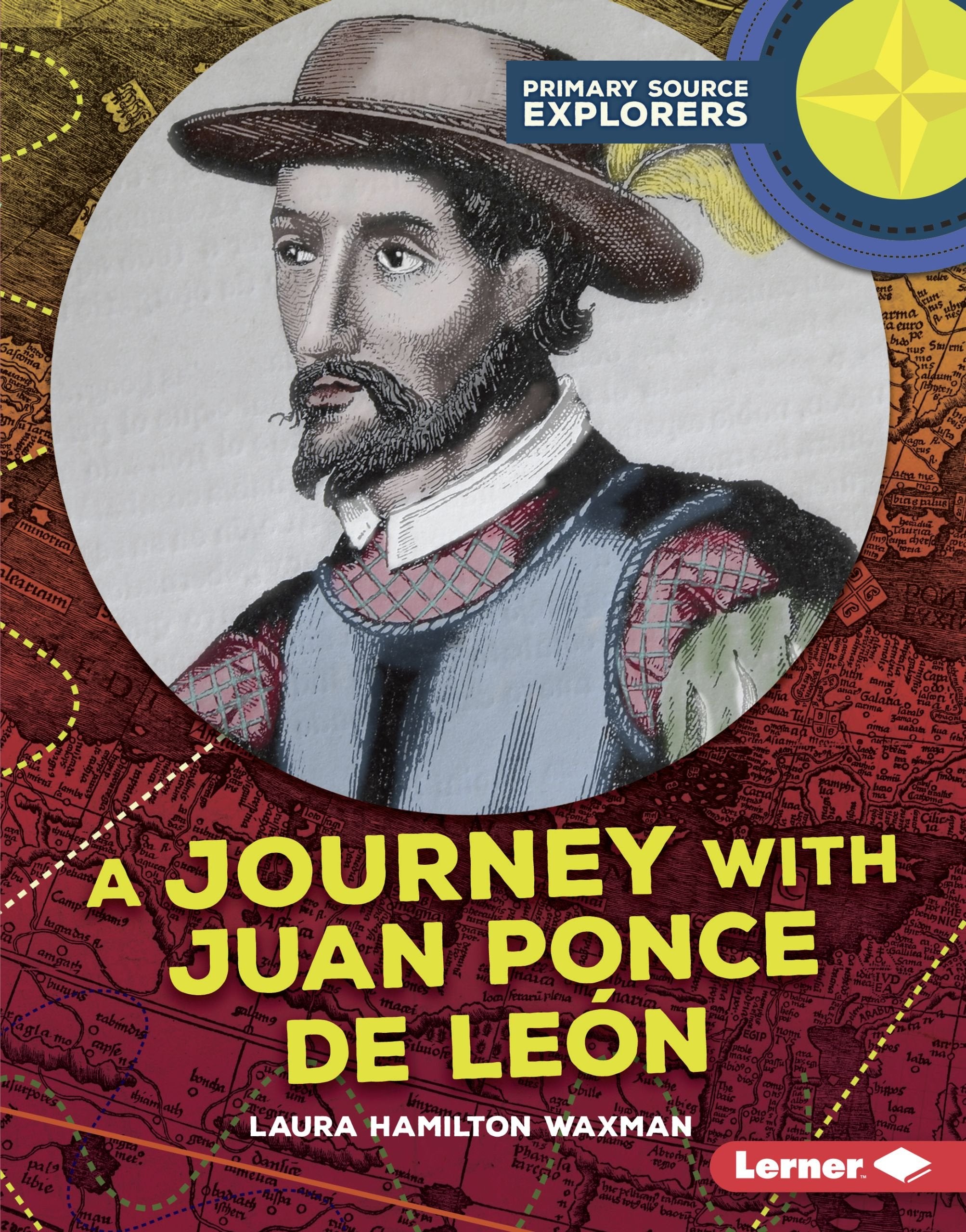 A Journey with Juan Ponce de Len (Primary Source Explorers),Used