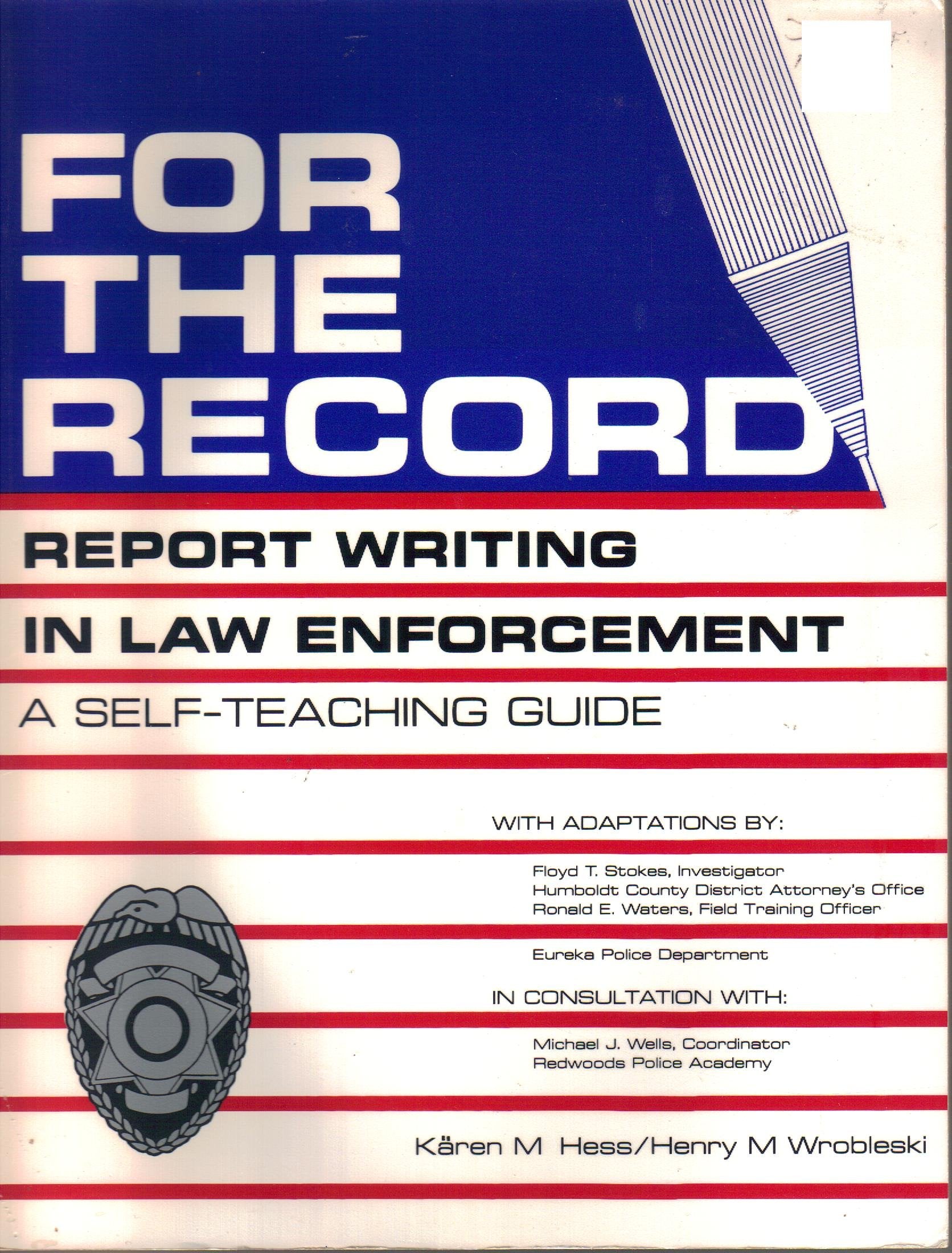 For the Record: Report Writing in Law Enforcement,Used