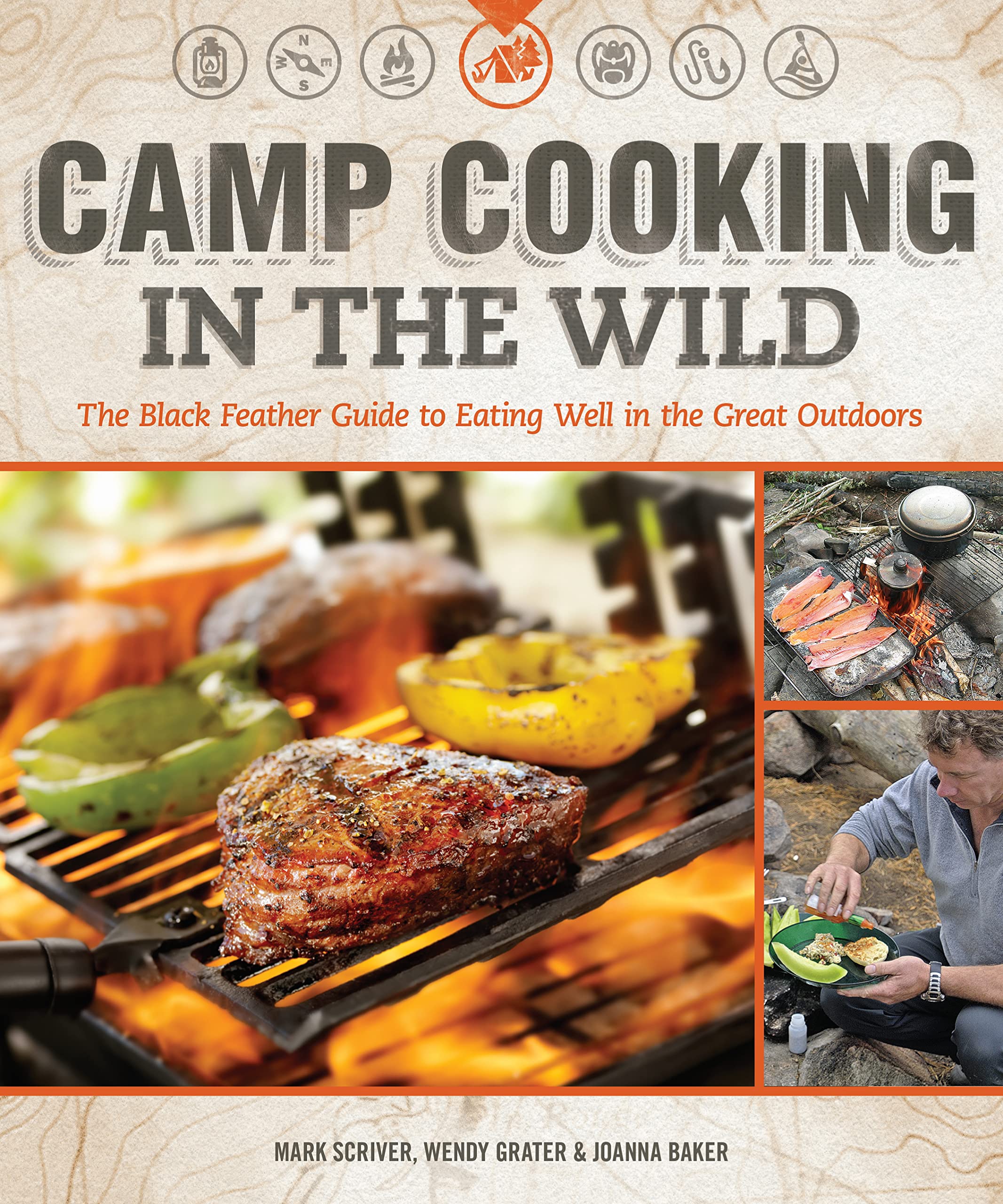 Camp Cooking In The Wild: The Black Feather Guide To Eating Well In The Great Outdoors,Used