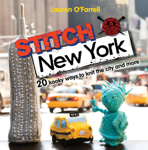 Stitch New York: 20 Kooky Ways To Knit The City And More,Used