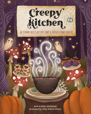 Creepy Kitchen: 60 Terrorrific Recipes Thatll Possess Your Palette