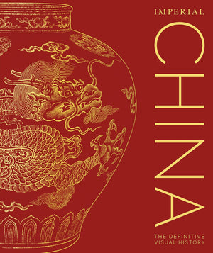 Imperial China: The Definitive Visual History,Used