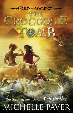 Gods And Warriors: The Crocodile Tomb (Book Four)