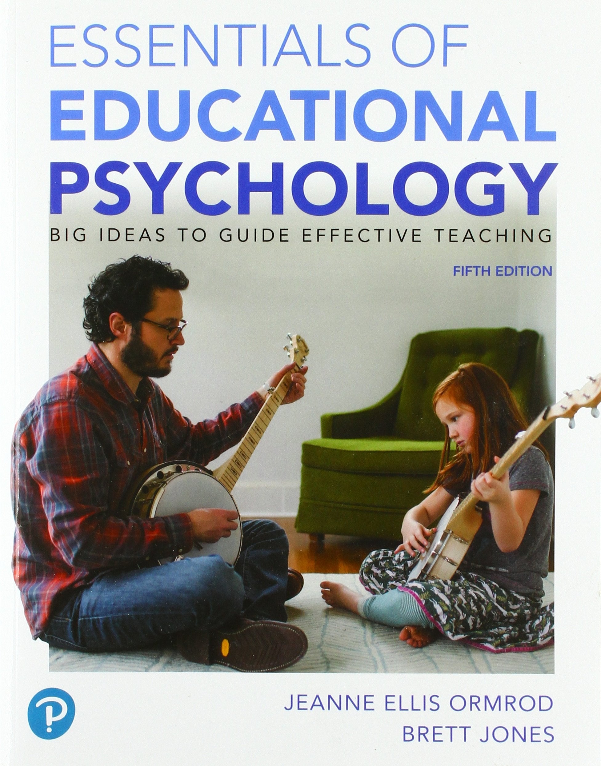 Essentials Of Educational Psychology: Big Ideas To Guide Effective Teaching,Used