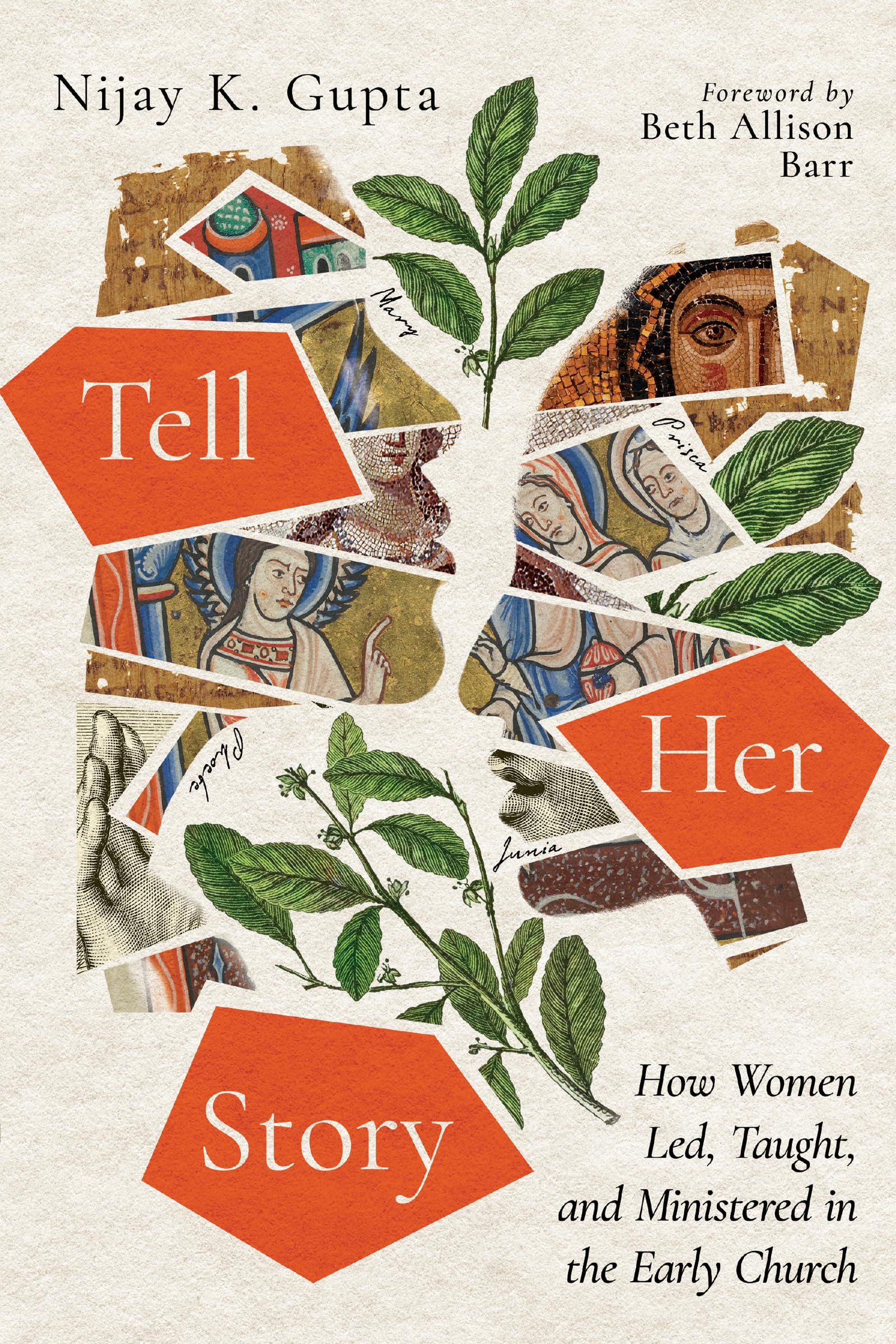 Tell Her Story: How Women Led, Taught, And Ministered In The Early Church,Used